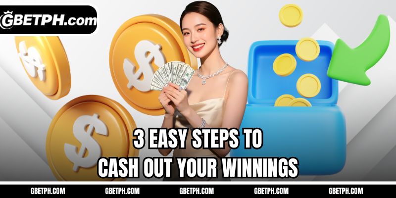 3 easy steps to cash out your winnings