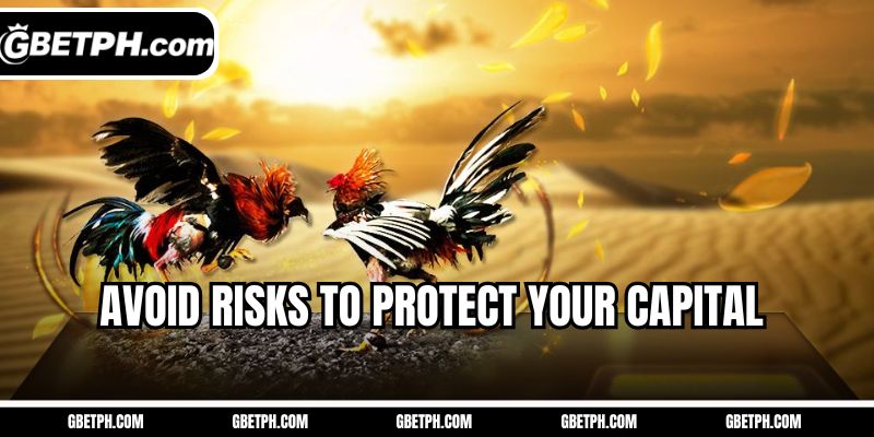 Avoid risks to protect your capital 