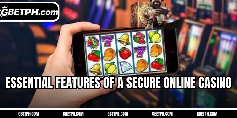 Essential features of a secure online casino