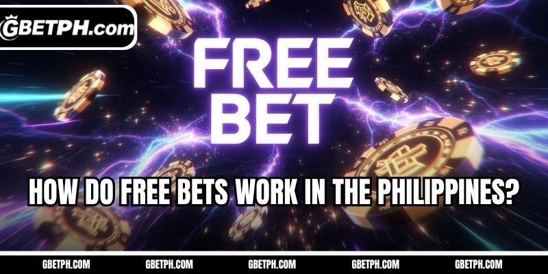 How do free bets work in the Philippines?