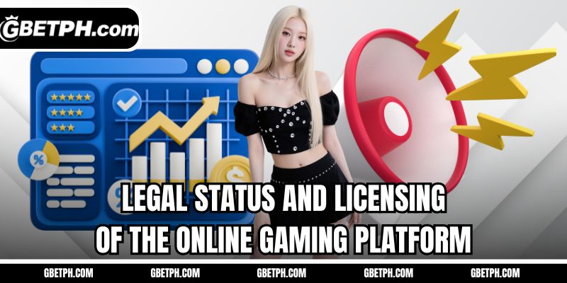 Legal status and licensing of the online gaming platform