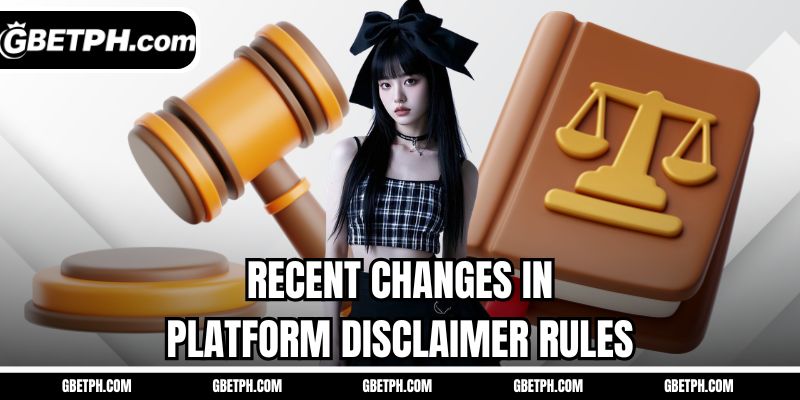 Recent changes in platform disclaimer rules