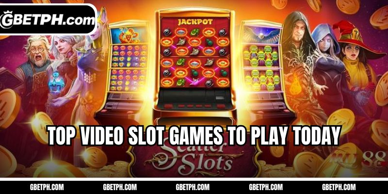 Top video slot games to play today