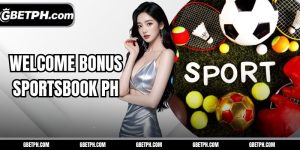 Welcome bonus sportsbook PH